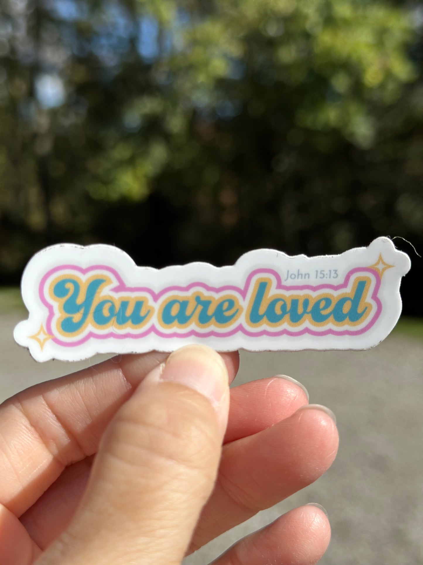You Are Loved, vinyl sticker