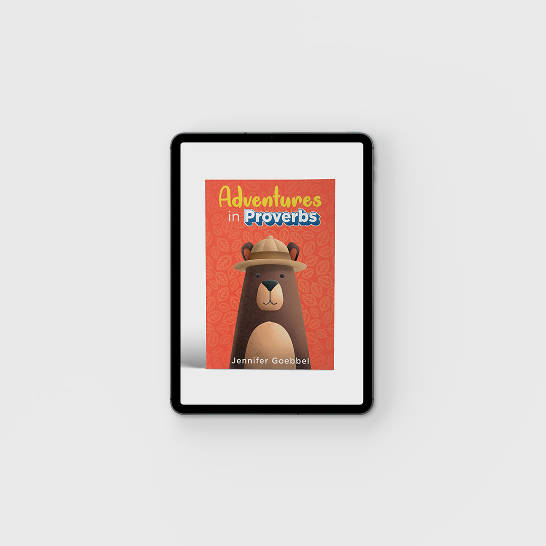 Adventures in Proverbs family Bible study book by author Jennifer Goebbel digital download version