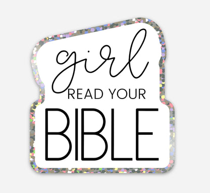 Girl Read Your Bible, glitter vinyl sticker